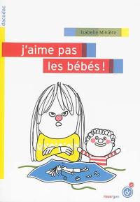 J'aime pas les bébés !