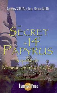 Le secret du 14e papyrus ou La quête de l'anneau de résurrection