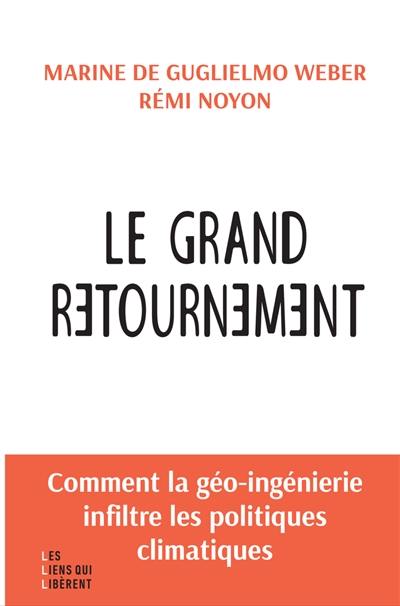 Le grand retournement : comment la géo-ingénierie infiltre les politiques climatiques