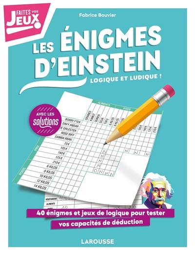 Les énigmes d'Einstein : logique et ludique !