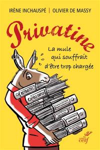 Privatine : la mule qui souffrait d'être trop chargée