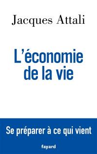 L'économie de la vie : se préparer à ce qui vient