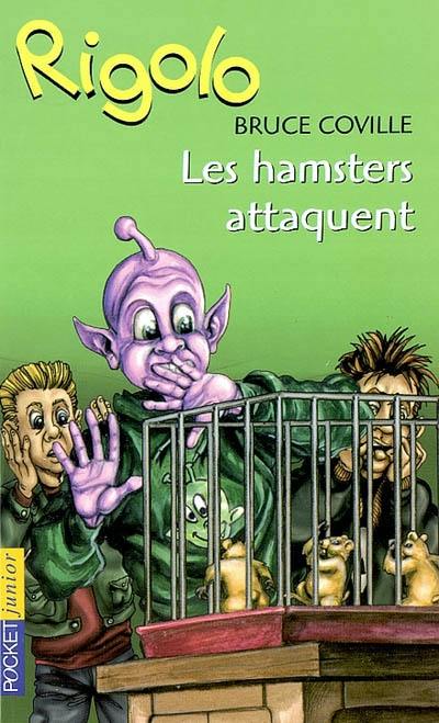 Un extraterrestre dans ma classe. Vol. 10. Les hamsters attaquent !