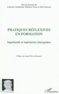 Pratiques réflexives en formation : ingéniosité et ingénieries émergentes