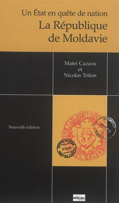 Un Etat en quête de nation : la République de Moldavie