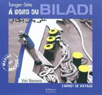 A bord du Biladi : Tanger-Sète, marins du Maroc : carnet de voyages