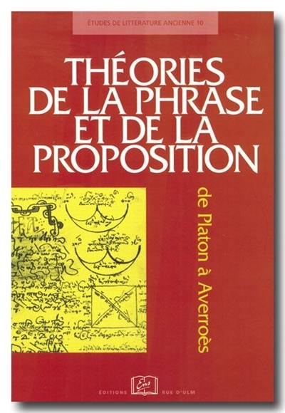 Théories de la phrase et de la proposition : de Platon à Averroès