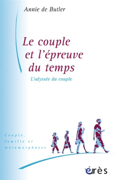 Le couple et l'épreuve du temps : l'odyssée du couple