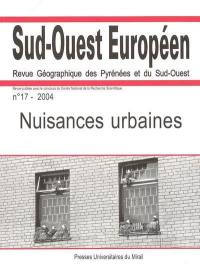 Sud-Ouest européen, n° 17. Nuisances urbaines