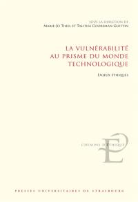 La vulnérabilité au prisme du monde technologique : enjeux éthiques