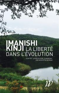 La liberté dans l'évolution. La mésologie d'Imanishi