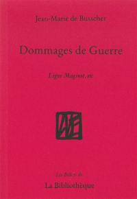 Dommages de guerre : ligne Maginot, etc.