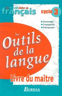 Outils de la langue, cycle 3 : livre du maître