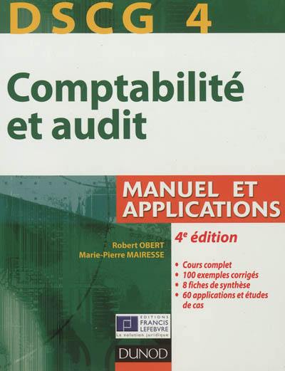 Comptabilité et audit DSCG 4 : manuel et applications