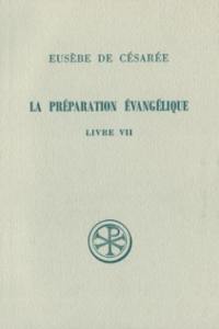 La Préparation évangélique : livre VII