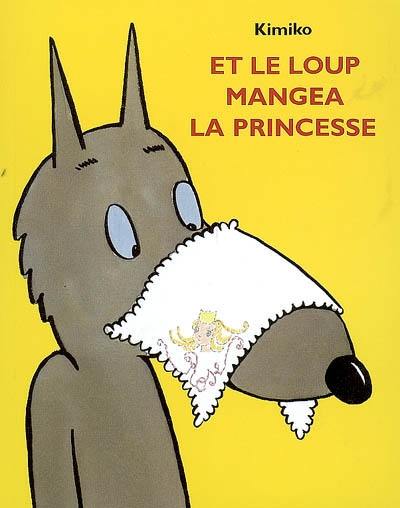 Et le loup mangea la princesse