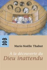 A la découverte du Dieu inattendu