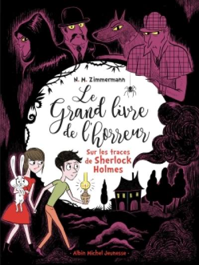 Le grand livre de l'horreur. Vol. 5. Sur les traces de Sherlock Holmes