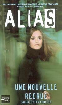 Alias. Vol. 2. Une nouvelle recrue