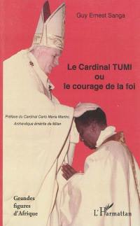 Le cardinal Tumi ou Le courage de la foi