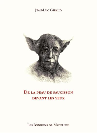 De la peau de saucisson devant les yeux