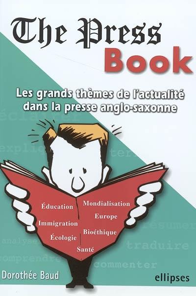 The press book : les grands thèmes de l'actualité dans la presse anglo-saxonne