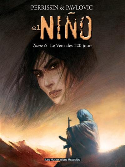 El Nino. Vol. 6. Le vent des 120 jours