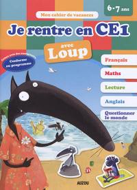 Je rentre en CE1 avec Loup : 6-7 ans, du CP au CE1