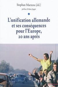 L'unification allemande et ses conséquences pour l'Europe, 20 ans après