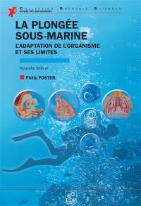 La plongée sous-marine : l'adaptation de l'organisme et ses limites