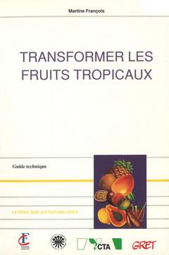 Transformer les fruits tropicaux