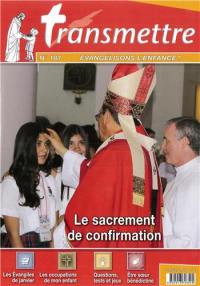 Transmettre, n° 187. Le sacrement de confirmation