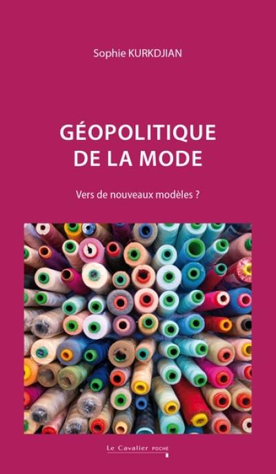 Géopolitique de la mode : vers de nouveaux modèles ?