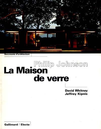 Philip Johnson, La maison de verre