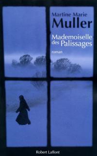 La trilogie des servantes. Vol. 1. Mademoiselle des palissages