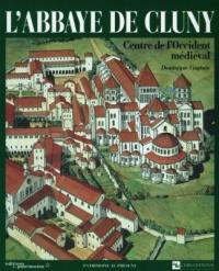 L'abbaye de Cluny : centre de l'Occident médiéval