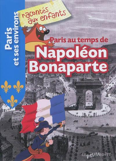 Paris au temps de Napoléon Bonaparte