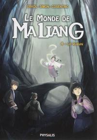 Le monde de Ma Liang. Vol. 4. Le ruban