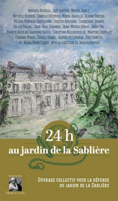 24h au jardin de la Sablière : Ouvrage collectif pour le défense de la Sablière