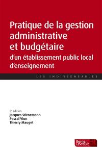 Pratique de la gestion administrative et budgétaire d'un établissement public local d'enseignement