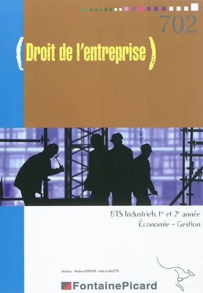 Droit de l'entreprise : BTS industriels, 1re et 2e année économie-gestion