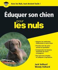 Eduquer son chien pour les nuls