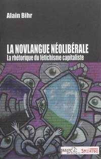 La novlangue néolibérale : la rhétorique du fétichisme capitaliste