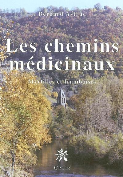 Les chemins médicinaux : myrtilles et framboises