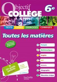 6e, toutes les matières : tests, cours, exercices, corrigés