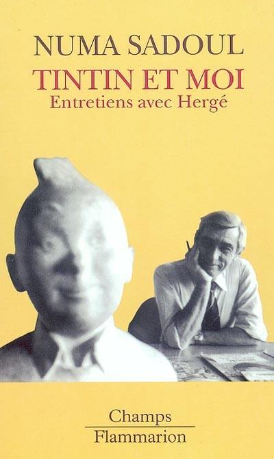 Tintin et moi : entretiens avec Hergé