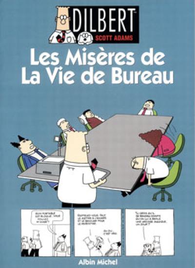 Dilbert. Vol. 1. Les misères de la vie de bureau