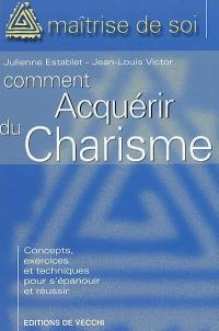 Comment acquérir du charisme