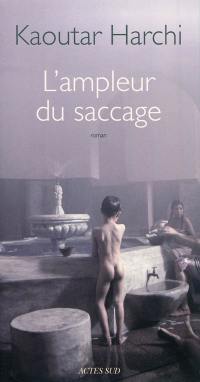 L'ampleur du saccage