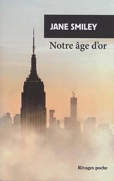 Un siècle américain. Vol. 3. Notre âge d'or